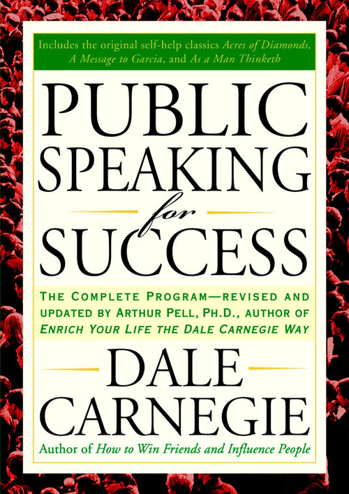 Public Speaking for Success (The Complete Program, Revised and Updated) by Dale Carnegie, 9781585424924