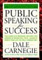 Public Speaking for Success (The Complete Program, Revised and Updated) by Dale Carnegie, 9781585424924
