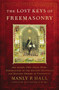 The Lost Keys of Freemasonry by Manly P. Hall, 9781585425105