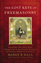 The Lost Keys of Freemasonry by Manly P. Hall, 9781585425105