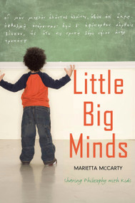 Little Big Minds (Sharing Philosophy with Kids) by Marietta McCarty, 9781585425150
