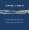 Catching the Big Fish (Meditation, Consciousness, and Creativity) by David Lynch, 9781585425402