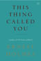 This Thing Called You by Ernest Holmes, 9781585426072