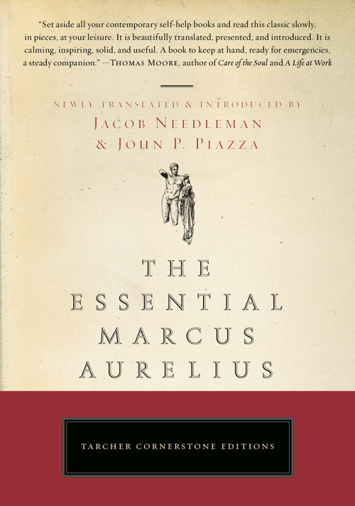 The Essential Marcus Aurelius by Jacob Needleman, John Piazza, 9781585426171