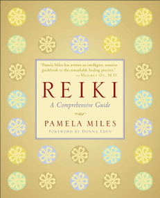Reiki (A Comprehensive Guide) by Pamela Miles, 9781585426492