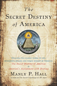 The Secret Destiny of America by Manly P. Hall, 9781585426621