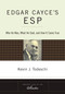 Edgar Cayce's ESP (Who He Was, What He Said, and How it Came True) by Kevin J. Todeschi, 9781585426652