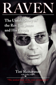 Raven (The Untold Story of the Rev. Jim Jones and His People) by Tim Reiterman, 9781585426782