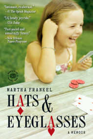 Hats & Eyeglasses (A Memoir) by Martha Frankel, 9781585426973