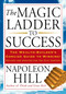 The Magic Ladder to Success (The Wealth-Builder's Concise Guide to Winning, Revised and Updated) by Napoleon Hill, 9781585427109