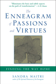The Enneagram of Passions and Virtues (Finding the Way Home) by Sandra Maitri, 9781585427239