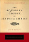 The Aquarian Gospel of Jesus the Christ by Levi H. Dowling, 9781585427246