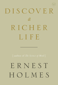 Discover a Richer Life by Ernest Holmes, 9781585428120