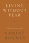Living Without Fear by Ernest Holmes, 9781585428137