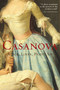 Casanova (Actor, Lover, Priest, Spy) by Ian Kelly, 9781585428441
