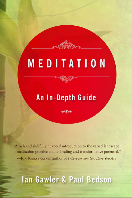 Meditation (An In-Depth Guide) by Ian Gawler, Paul Bedson, 9781585428618