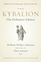 The Kybalion (The Definitive Edition) by William Walker Atkinson, Three Initiates, Philip Deslippe, 9781585428748