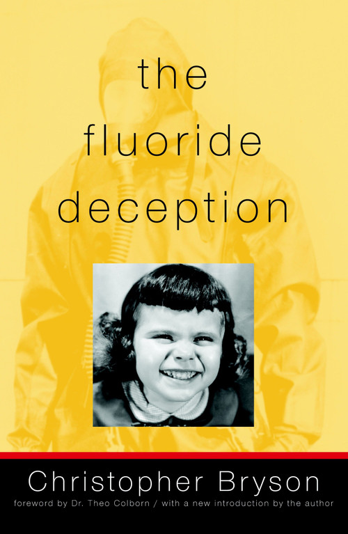 The Fluoride Deception by Christopher Bryson, Theo Colborn, 9781583227008