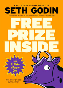 Free Prize Inside (How to Make a Purple Cow) by Seth Godin, 9781591841678