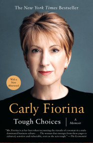 Tough Choices (A Memoir) by Carly Fiorina, 9781591841814