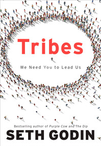 Tribes (We Need You to Lead Us) by Seth Godin, 9781591842330