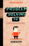 Problem Solving 101 (A Simple Book for Smart People) by Ken Watanabe, 9781591842422