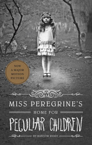 Miss Peregrine's Home for Peculiar Children - 9781594746031 by Ransom Riggs, 9781594746031