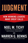 Judgment (How Winning Leaders Make Great Calls) by Noel M. Tichy, Warren G. Bennis, 9781591842934