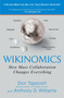 Wikinomics (How Mass Collaboration Changes Everything) by Don Tapscott, Anthony D. Williams, 9781591843672