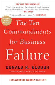 The Ten Commandments for Business Failure by Donald R. Keough, 9781591844136