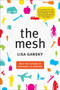 The Mesh (Why the Future of Business Is Sharing) by Lisa Gansky, 9781591844303