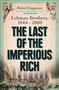 The Last of the Imperious Rich (Lehman Brothers, 1844-2008) by Peter Chapman, 9781591844327