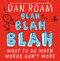 Blah Blah Blah (What To Do When Words Don't Work) by Dan Roam, 9781591844594
