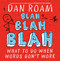 Blah Blah Blah (What To Do When Words Don't Work) by Dan Roam, 9781591844594