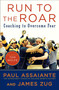 Run to the Roar (Coaching to Overcome Fear) by Paul Assaiante, James Zug, Tom Wolfe, 9781591844716