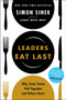 Leaders Eat Last (Why Some Teams Pull Together and Others Don't) by Simon Sinek, 9781591845324