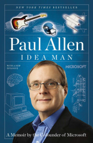 Idea Man (A Memoir by the Cofounder of Microsoft) by Paul Allen, 9781591845379
