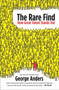 The Rare Find (How Great Talent Stands Out) by George Anders, 9781591845621
