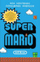 Super Mario (How Nintendo Conquered America) by Jeff Ryan, 9781591845638