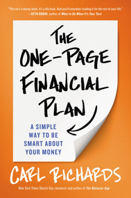 The One-Page Financial Plan (A Simple Way to Be Smart About Your Money) by Carl Richards, 9781591847557