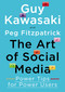 The Art of Social Media (Power Tips for Power Users) by Guy Kawasaki, Peg Fitzpatrick, 9781591848073