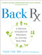 Back RX (A 15-Minute-a-Day Yoga- and Pilates-Based Program to End Low Back Pain Fully Updated and Revised) by Vijay Vad, M.D., Peter Occhiogrosso, 9781592400454