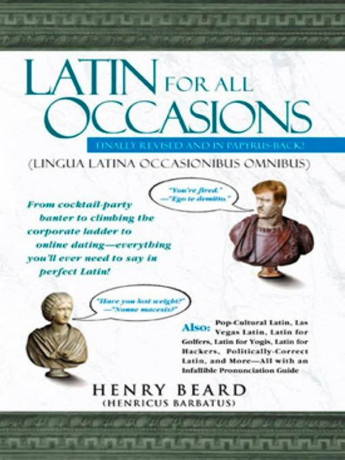Latin for All Occasions by Henry Beard, 9781592400805