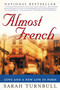 Almost French (Love and a New Life in Paris) by Sarah Turnbull, 9781592400829