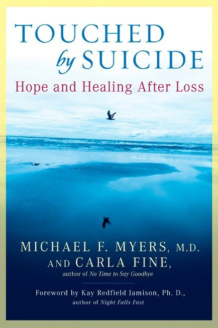 Touched by Suicide (Hope and Healing After Loss) by Michael F. Myers, Carla Fine, 9781592402281