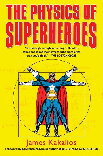 The Physics of Superheroes by James Kakalios, 9781592402427