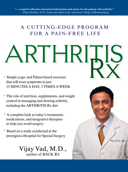 Arthritis Rx (A Cutting-Edge Program for a Pain-Free Life) by Vijay Vad, M.D., 9781592402748