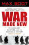War Made New (Weapons, Warriors, and the Making of the Modern World) by Max Boot, 9781592403158