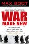 War Made New (Technology, Warfare, and the Course of History, 1500 to Today) by Max Boot, 9781592403158