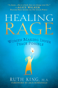 Healing Rage (Women Making Inner Peace Possible) by Ruth King, 9781592404063